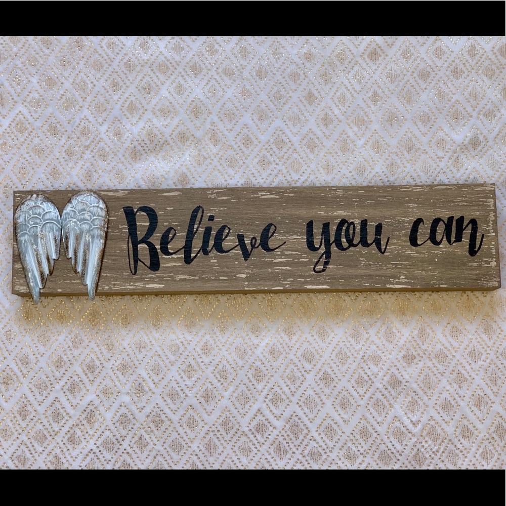 “Believe you can” Rustic Wall Decor